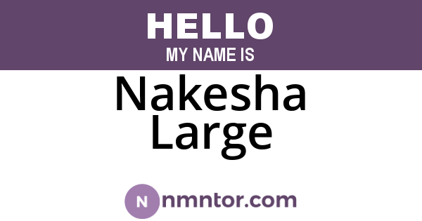 Nakesha Large