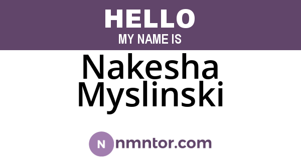 Nakesha Myslinski