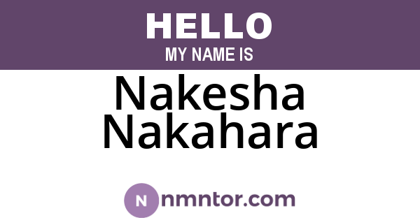 Nakesha Nakahara