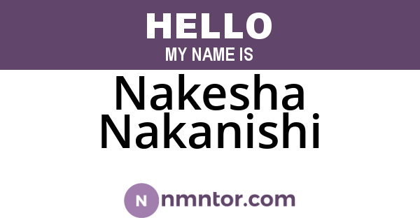 Nakesha Nakanishi
