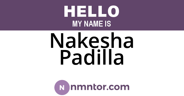 Nakesha Padilla