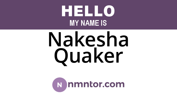 Nakesha Quaker