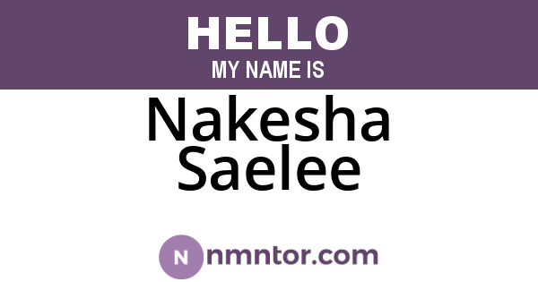 Nakesha Saelee