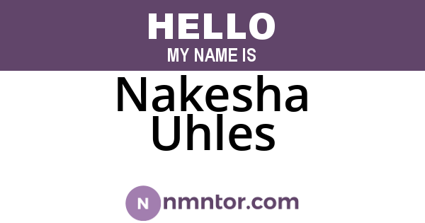Nakesha Uhles