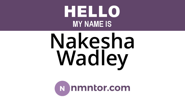 Nakesha Wadley