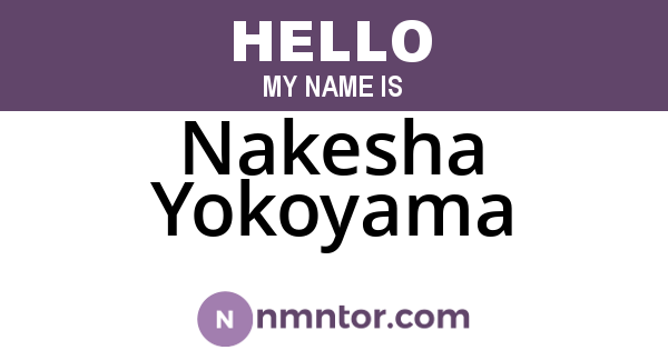 Nakesha Yokoyama