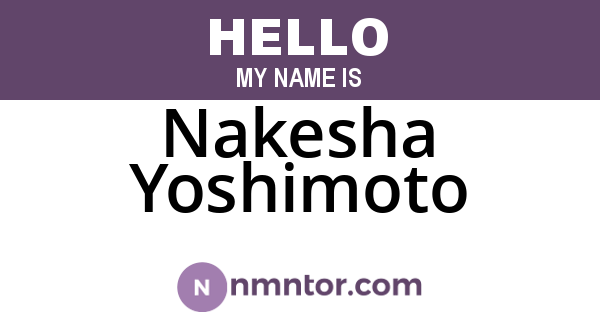 Nakesha Yoshimoto
