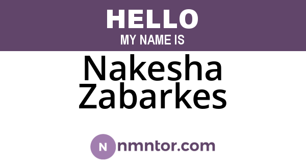 Nakesha Zabarkes