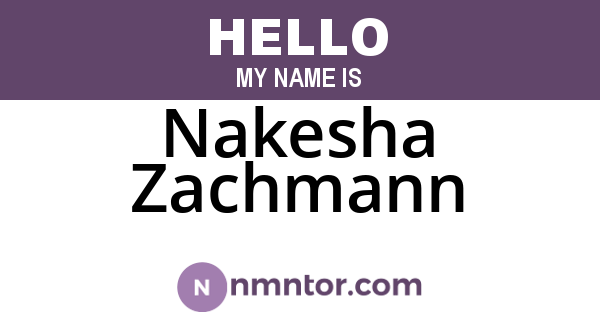 Nakesha Zachmann