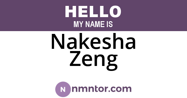 Nakesha Zeng