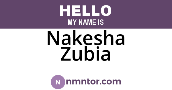 Nakesha Zubia