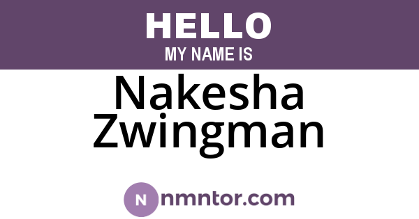 Nakesha Zwingman