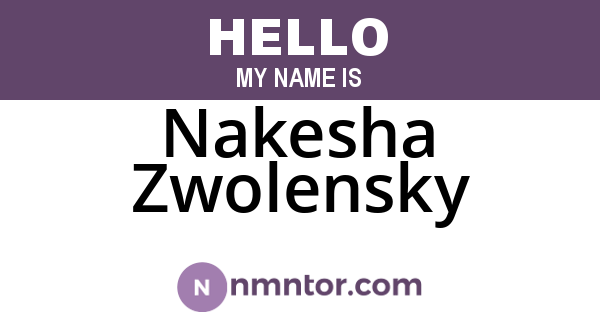 Nakesha Zwolensky