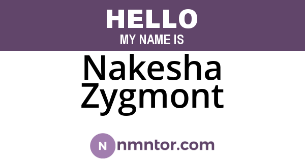Nakesha Zygmont