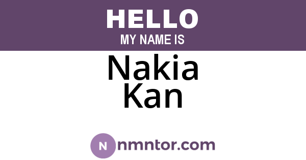 Nakia Kan
