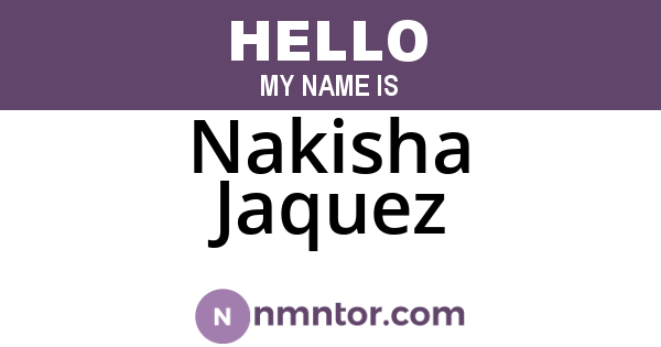 Nakisha Jaquez