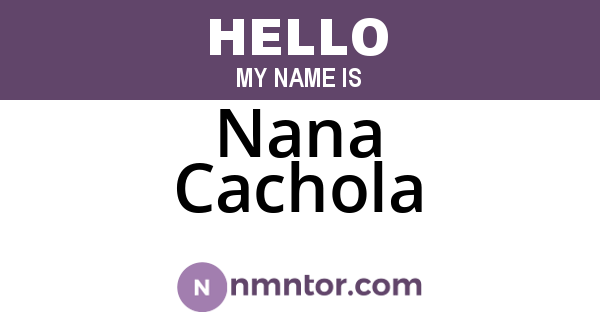 Nana Cachola