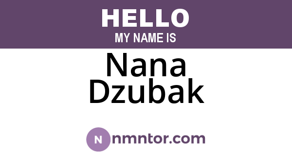 Nana Dzubak