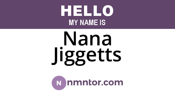 Nana Jiggetts