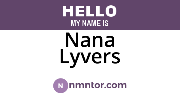 Nana Lyvers