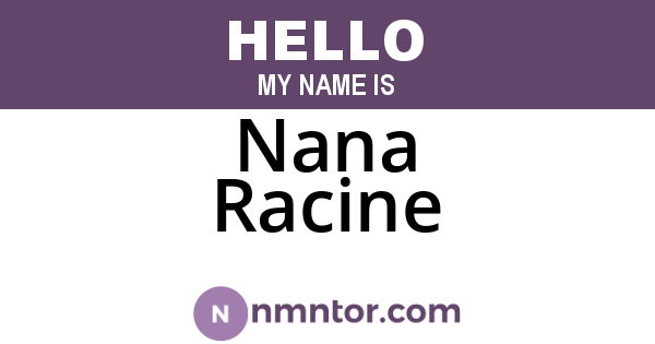 Nana Racine