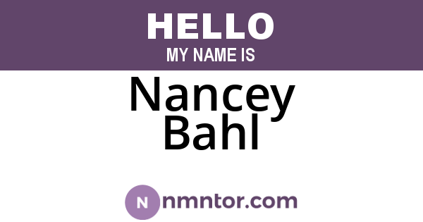 Nancey Bahl