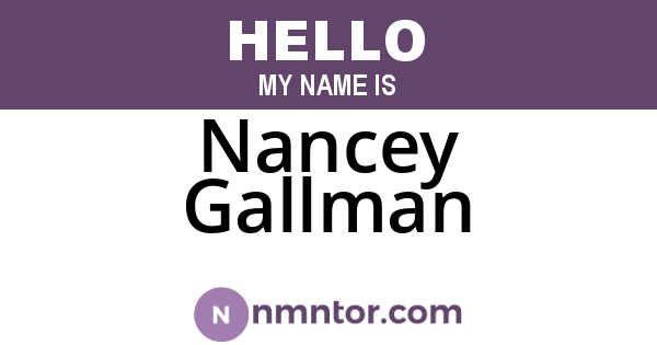 Nancey Gallman