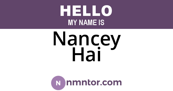 Nancey Hai