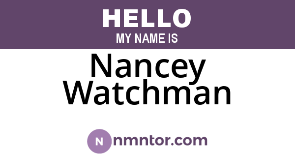 Nancey Watchman