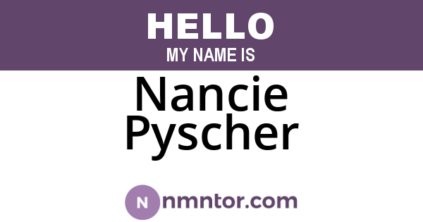 Nancie Pyscher