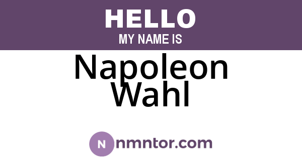 Napoleon Wahl