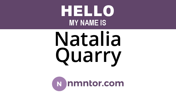 Natalia Quarry