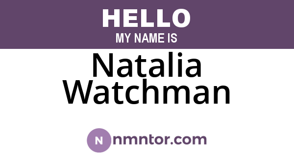 Natalia Watchman