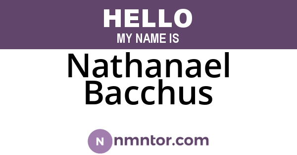 Nathanael Bacchus