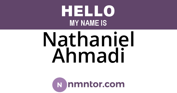 Nathaniel Ahmadi