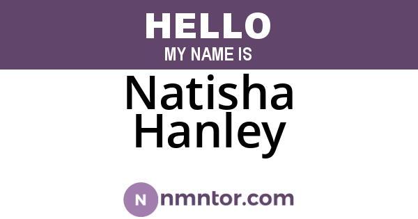 Natisha Hanley