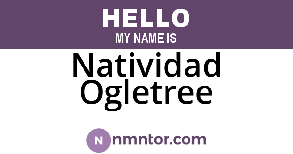 Natividad Ogletree