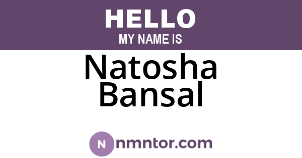 Natosha Bansal