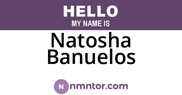 Natosha Banuelos