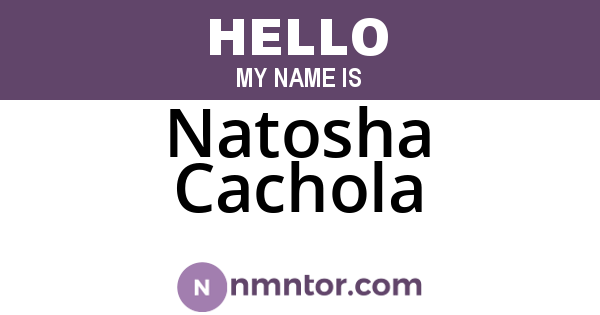 Natosha Cachola