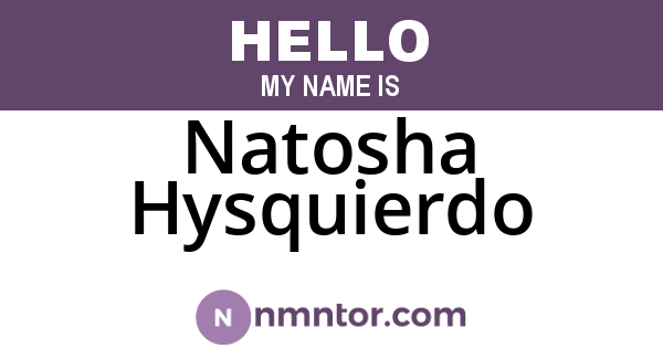 Natosha Hysquierdo