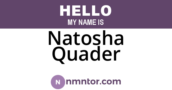Natosha Quader