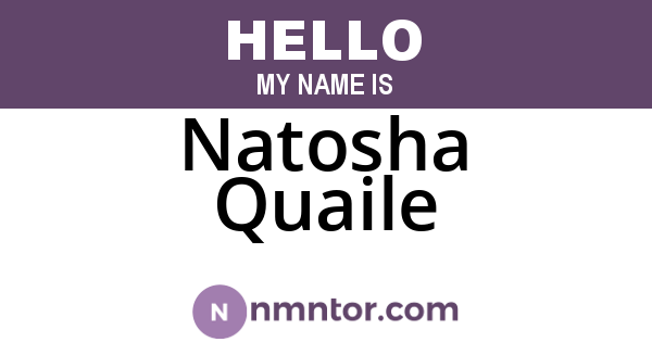 Natosha Quaile