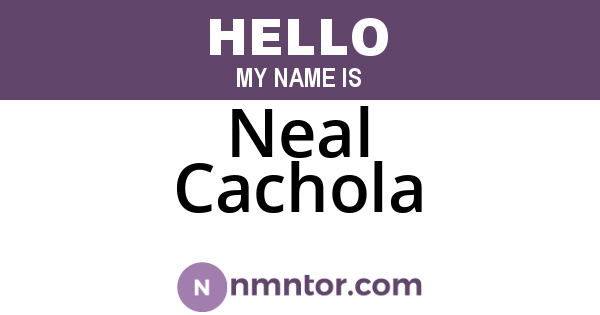 Neal Cachola