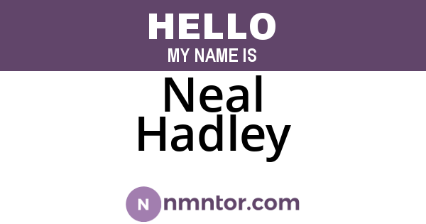 Neal Hadley