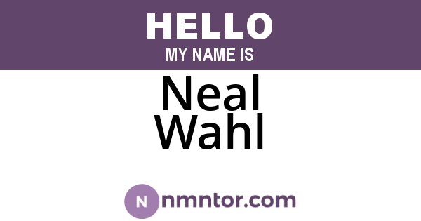 Neal Wahl