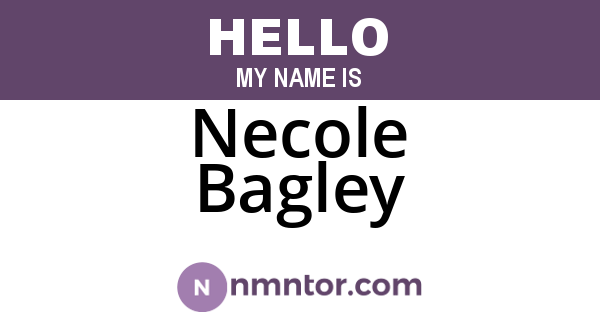 Necole Bagley