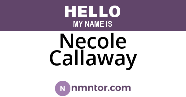 Necole Callaway
