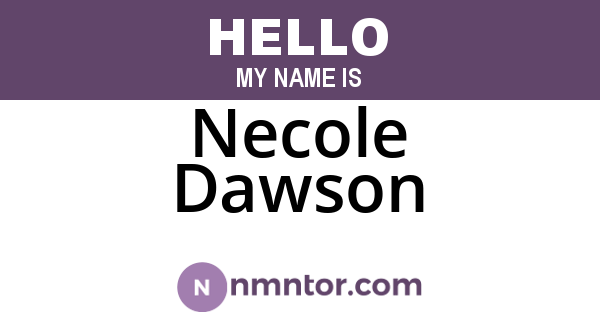 Necole Dawson