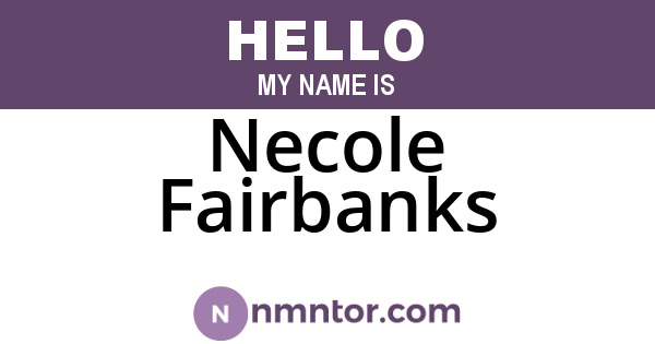 Necole Fairbanks